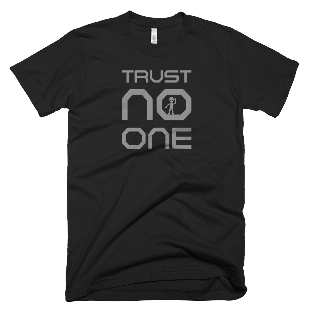 trust-no-one-teesmadesimple